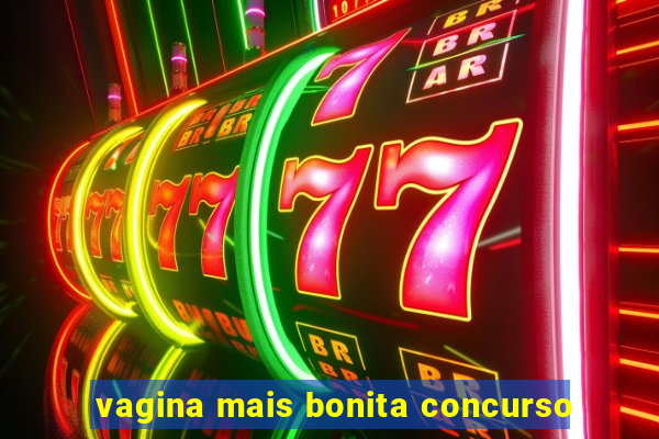 vagina mais bonita concurso